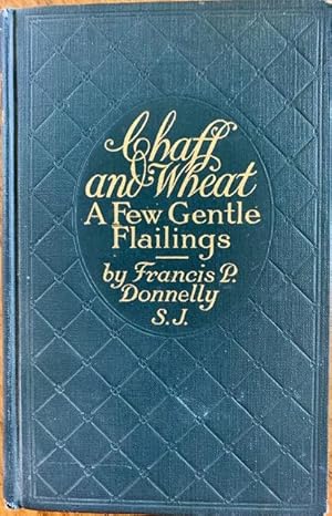 Image du vendeur pour CHAFF AND WHEAT - A Few Gentle Flailings mis en vente par Epilonian Books