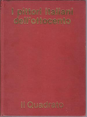 Seller image for I PITTORI ITALIANI DELLL'OTTOCENTO - QUOTAZIONI E PREZZI DI TUTTI I PITTORI NATI IN ITALIA DAL 1800 AL 1899 for sale by Libreria Rita Vittadello