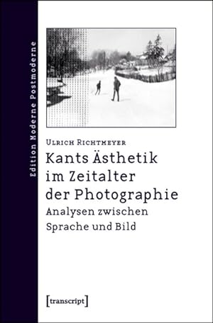 Seller image for Kants sthetik im Zeitalter der Photographie: Analysen zwischen Sprache und Bild. (Edition Moderne Postmoderne). for sale by Antiquariat Bookfarm