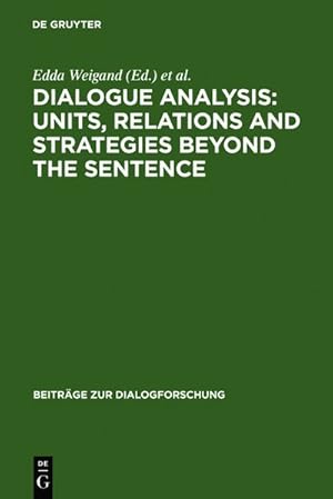 Seller image for Dialogue Analysis: Units, relations and strategies beyond the sentence. Contributions in honour of Sorin Stati's 65th birthday. for sale by Antiquariat Bookfarm