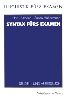 Seller image for Syntax frs Examen. Studien- und Arbeitsbuch. (Linguistik frs Examen, Band 1) Studien- und Arbeitsbuch for sale by Antiquariat Bookfarm