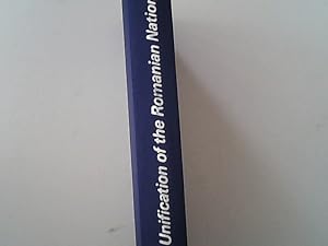 Bild des Verkufers fr Unification of the Romanian National State : the Union of Transylvania with Old Romania. Bibliotheca historica Romaniae, Monographs, 7. zum Verkauf von Antiquariat Bookfarm