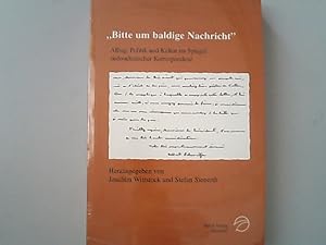 Bild des Verkufers fr Bitte um baldige Nachricht". Alltag, Politik und Kultur im Spiegel sdostdeutscher Korrespondenz des ausgehenden 19. und des 20. Jahrhunderts. zum Verkauf von Antiquariat Bookfarm