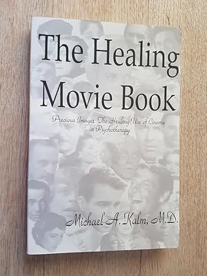 The Healing Movie Book - Precious Images: The Healing Use of Cinema in Psychotherapy