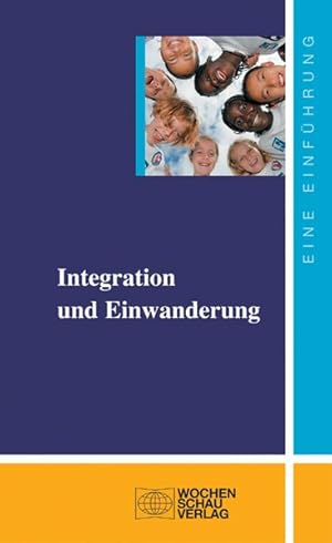 Bild des Verkufers fr Integration und Einwanderung. Eine Einfhrung. zum Verkauf von Antiquariat Bookfarm