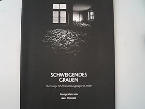 Bild des Verkufers fr Schweigen des Grauen: Ehemalige NS-Vernichtungslager in Polen. zum Verkauf von Antiquariat Bookfarm
