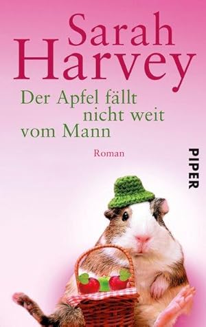 Der Apfel fällt nicht weit vom Mann: Roman