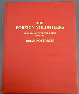 Seller image for The Foreign Volunteers: They fought for the Boers (1899-1902) for sale by Chapter 1