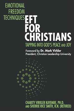 Seller image for Emotional Freedom Techniques-EFT for Christians: Tapping Into God's Peace and Joy for sale by GreatBookPrices