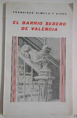 EL BARRIO SEDERO DE VALENCIA. Localización, Edificios, Obradores (porxes)