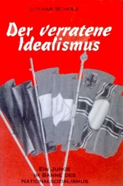 Imagen del vendedor de Der verratene Idealismus: Ein Junge im Banne des Nationalsozialismus a la venta por NEPO UG