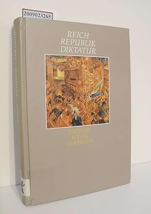 Bild des Verkufers fr Buchners Kolleg Geschichte Teil: Ausg. B. Reich, Republik, Diktatur zum Verkauf von ralfs-buecherkiste