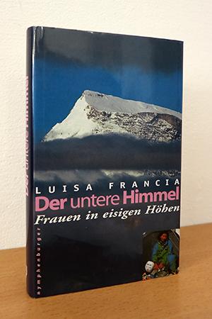 Seller image for Der untere Himmel. Frauen in eisigen Hhen for sale by AMSELBEIN - Antiquariat und Neubuch