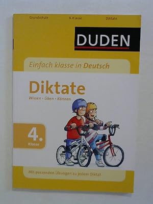 Einfach klasse in Deutsch - Diktate, 4. Klasse: Wissen - Üben - Können.