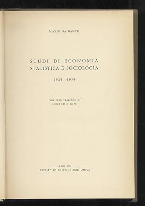 Studi di economia statistica e sociologia. 1924-1958. Presentazione di Corrado Gini.