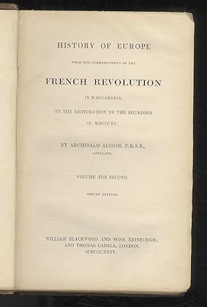 History of Europe from the Commencement of the French Revolution in 1789 to the Restoration of th...