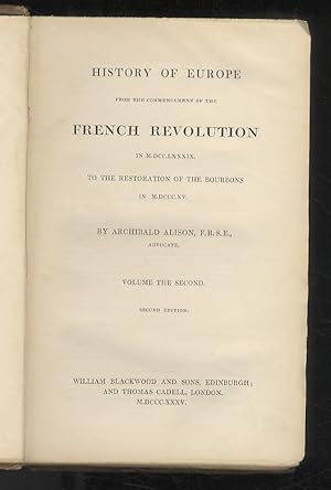 Bild des Verkufers fr History of Europe from the Commencement of the French Revolution in 1789 to the Restoration of the Bourbons in 1815. Second Edition. Volume the second [- volume the third - volume the fourth. - volume the fifth - volume the sixth]. zum Verkauf von Libreria Oreste Gozzini snc