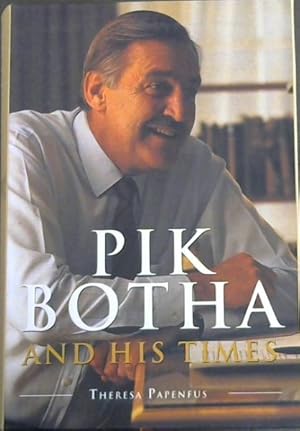 Seller image for Pik Botha and his Times for sale by Chapter 1