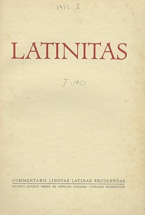 LATINITAS commentarii linguae latinae excolendae. Anno secondo, 1953, fascicolo n. I.