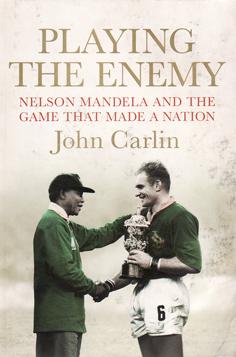Playing the Enemy - Nelson Mandela and the Game that Made a Nation