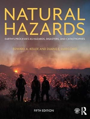 Image du vendeur pour Natural Hazards : Earth's Processes As Hazards, Disasters, and Catastrophes mis en vente par GreatBookPrices