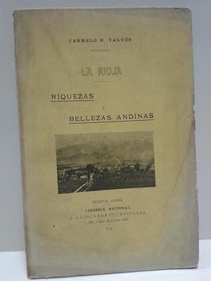 Imagen del vendedor de LA RIOJA. RIQUEZAS Y BELLEZAS ANDINAS a la venta por Buenos Aires Libros