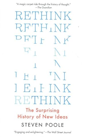 Image du vendeur pour Rethink : The Surprising History of New Ideas mis en vente par GreatBookPrices