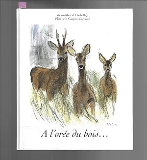 A l'orée du bois. : 1902-2002 Un siècle de chasse