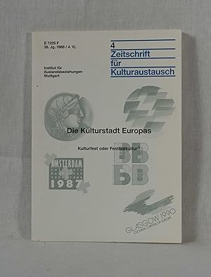 Imagen del vendedor de Die Kulturstadt Europas: Kulturfest oder Festivalkultur? (= Zeitschrift fr Kulturaustausch, 38. Jg. (1988) / 4. Vj.). a la venta por Versandantiquariat Waffel-Schrder