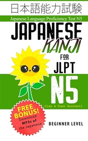 Bild des Verkufers fr Japanese Kanji for JLPT N5: Master the Japanese Language Proficiency Test N5 zum Verkauf von GreatBookPrices