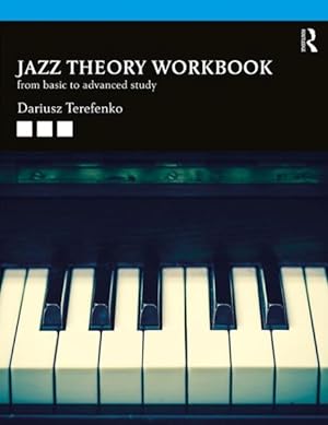 Seller image for Jazz Theory Workbook : From Basic to Advanced Study for sale by GreatBookPrices