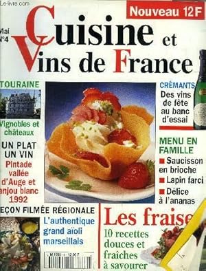 Image du vendeur pour Cuisine et Vins de France - n 4 - Mai 1994 :Les fraises : 10 recettes douces et fraches  savourer - Crmants : Des vins en fte au banc d'essai - Touraine : Vignobles et chteaux - Menu en famille : Saucisson en brioche, lapin farci, dlices  l'ananas mis en vente par Le-Livre