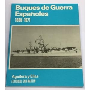 Imagen del vendedor de Buques de Guerra Espaoles. 1885 - 1971. (Crnicas y Datos). a la venta por LIBRERA DEL PRADO