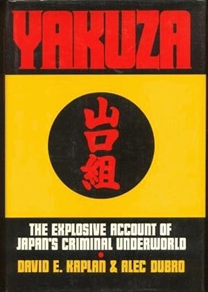 Yakuza: The Explosive Account Of Japan's Criminal Underworld