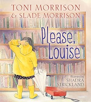 Seller image for Please, Louise by Morrison, Toni, Morrison, Slade [Paperback ] for sale by booksXpress