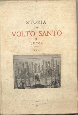 Bild des Verkufers fr STORIA DEL VOLTO SANTO DI LUCCA. zum Verkauf von studio bibliografico pera s.a.s.