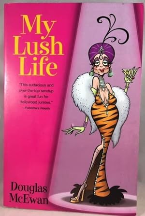 Imagen del vendedor de My Lush Life a la venta por Great Expectations Rare Books