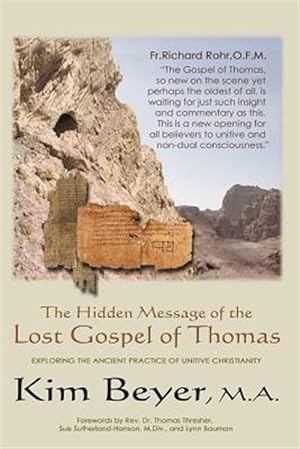 Seller image for Hidden Message of the Lost Gospel of Thomas : Exploring the Ancient Practice of Unitive Christianity for sale by GreatBookPrices