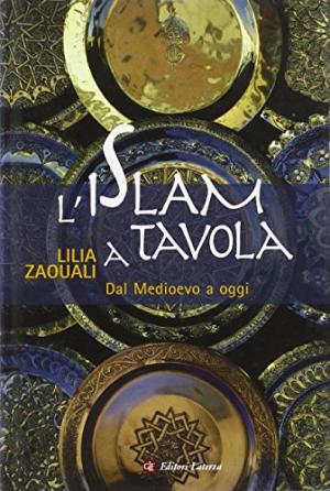 Seller image for L'islam in tavola Dal Medioevo a oggi for sale by Di Mano in Mano Soc. Coop