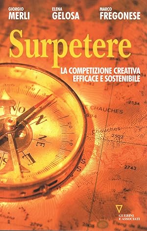 Image du vendeur pour Surpetere La competizione creativa, efficace e sostenibile mis en vente par Di Mano in Mano Soc. Coop