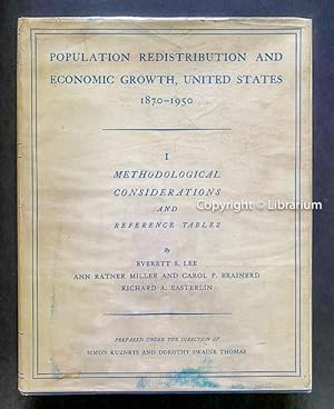 Image du vendeur pour Population Redistribution and Economic Growth, United States, 1870 1950: I - Methodological Considerations and Reference Tables mis en vente par Librarium