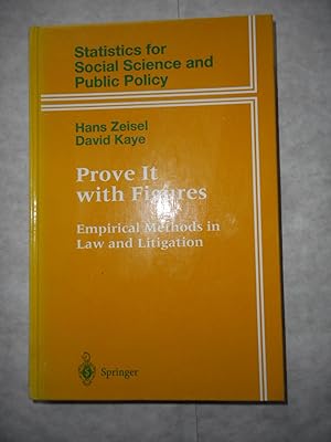 Prove It with Figures: Empirical Methods in Law & Litigation.