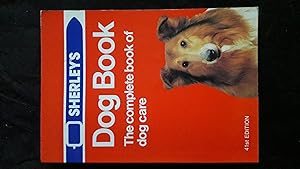 Imagen del vendedor de Sherley's Dog Book 41st Edition - The Complete Book of Dog Care a la venta por El Pinarillo Books