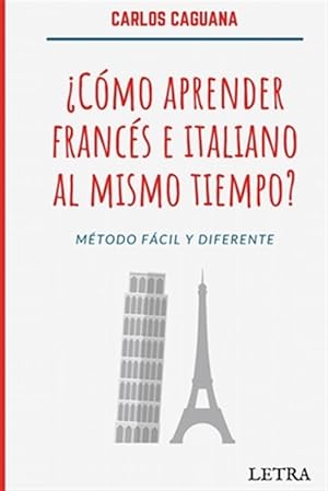 Seller image for Cmo aprender francs e italiano al mismo tiempo?: Mtodo fcil y diferente -Language: spanish for sale by GreatBookPrices