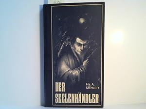 Der Seelenhändler Mit Illustrationen von Carl W. Röhrig