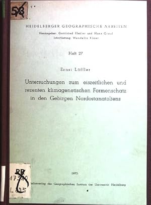 Bild des Verkufers fr Untersuchungen zum eiszeitlichen und rezenten klimagenetischen Formenschatz in den Gebirgen Nordostanatoliens Heidelberger Geographische Arbeiten Heft 27 zum Verkauf von books4less (Versandantiquariat Petra Gros GmbH & Co. KG)