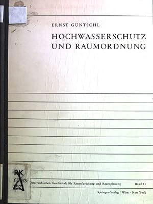 Bild des Verkufers fr Hochwasserschutz und Raumordnung Schriftenreihe der sterreichischen Gesellschaft fr Raumforschung und Raumplanung Band 11 zum Verkauf von books4less (Versandantiquariat Petra Gros GmbH & Co. KG)