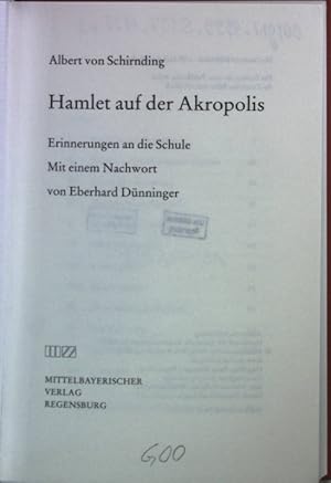 Bild des Verkufers fr Hamlet auf der Akropolis : Erinnerungen an die Schule. zum Verkauf von books4less (Versandantiquariat Petra Gros GmbH & Co. KG)