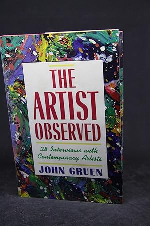 The Artist Observed: 28 Interviews With Contemporary Artists
