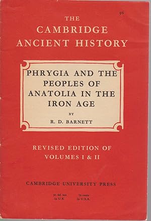 Imagen del vendedor de Phrygia and the Peoples of Anatolia in the Iron Age. The Cambridge Ancient Histor, Vol. XX, Chapter XXX. Revised Edition of volumes I & II. a la venta por Fundus-Online GbR Borkert Schwarz Zerfa